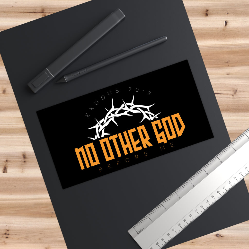 Be Kind & No Other God Bumper Sticker