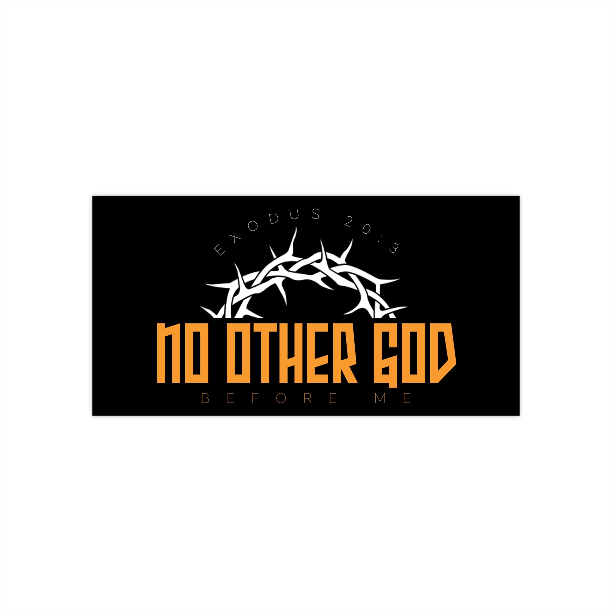Be Kind & No Other God Bumper Sticker