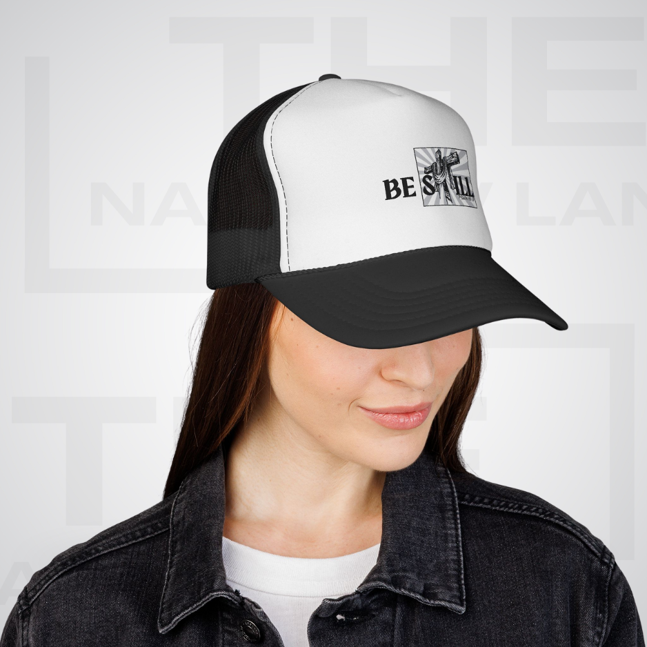Be Still Trucker Cap | Psalm 46:10
