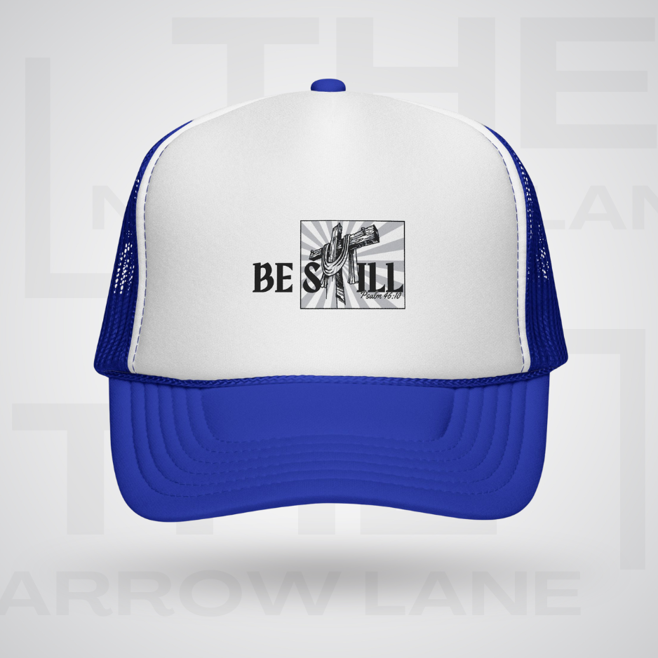 Be Still Trucker Cap | Psalm 46:10
