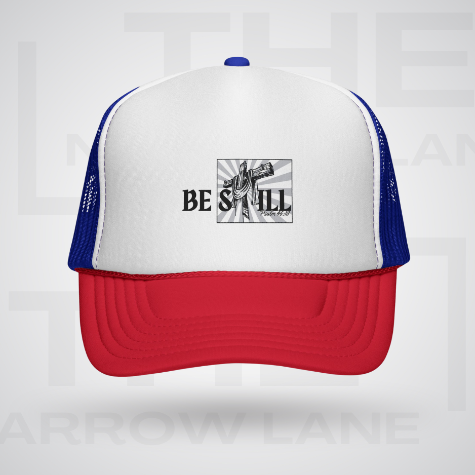 Be Still Trucker Cap | Psalm 46:10