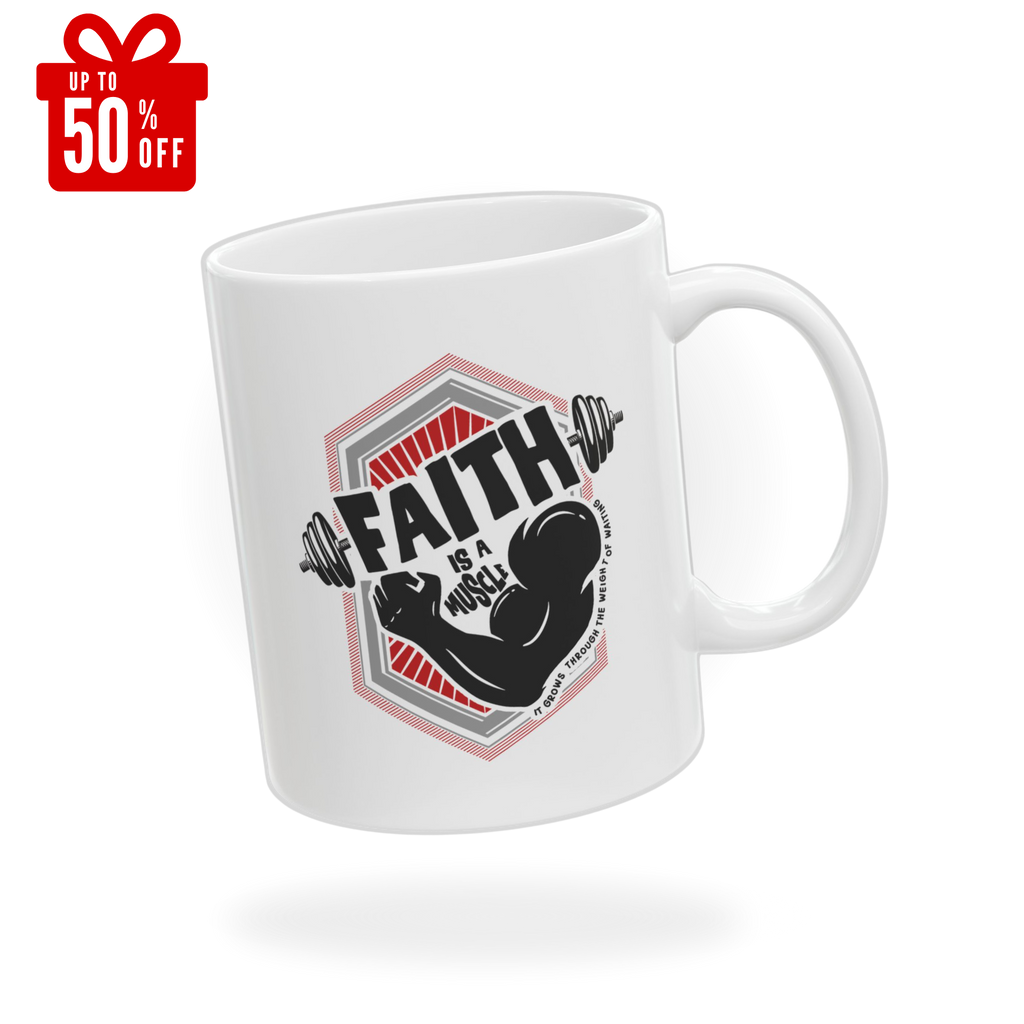 Faith Is A Muscle White Ceramic Mug | Personalized