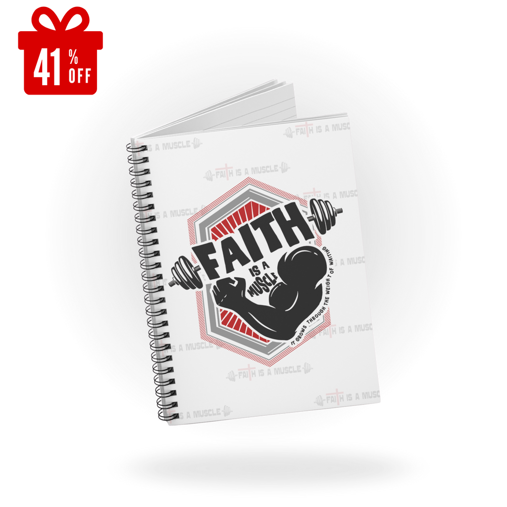 Faith Is a Muscle Spiral Notebook