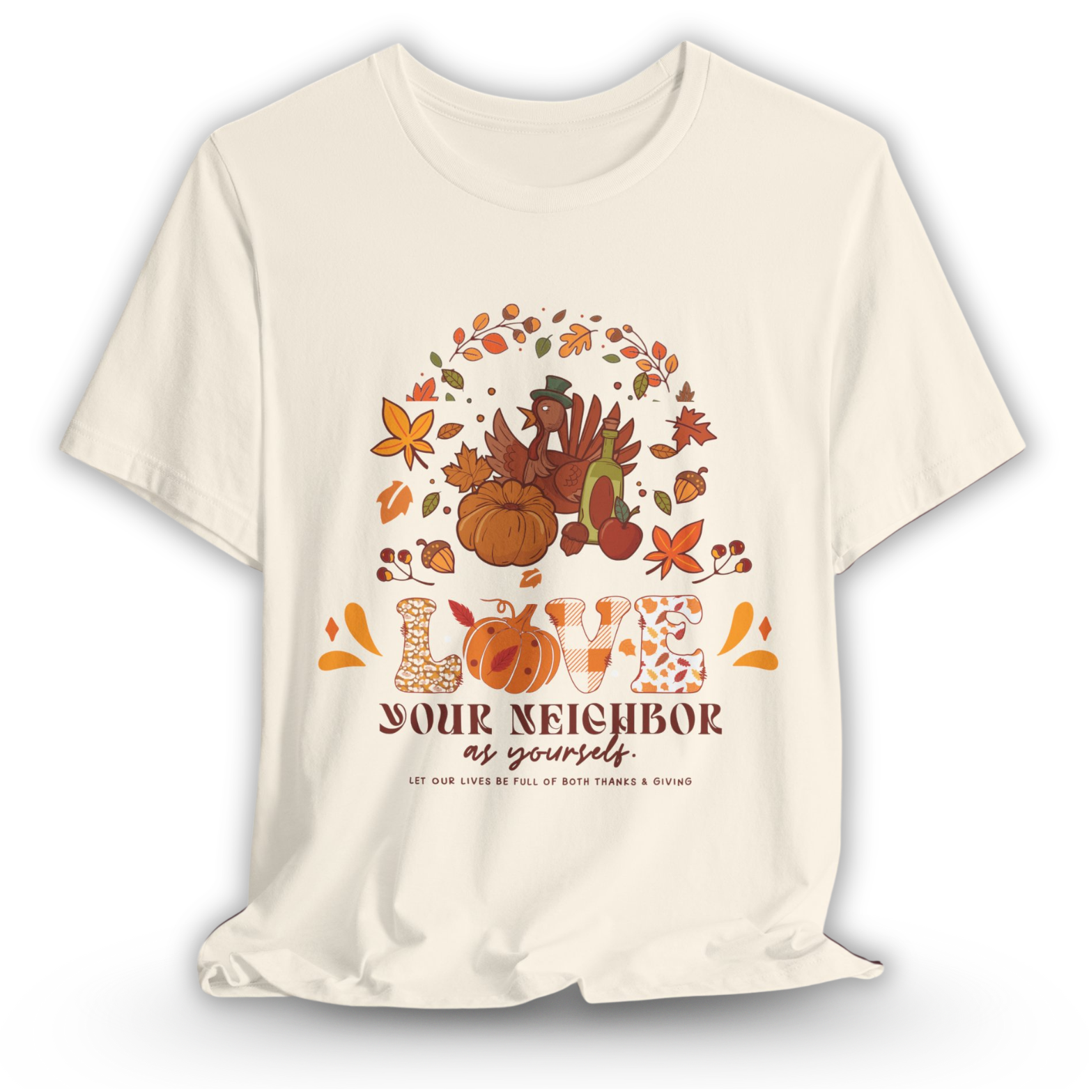 Love Your Neighbor Thanksgiving Unisex Shirt