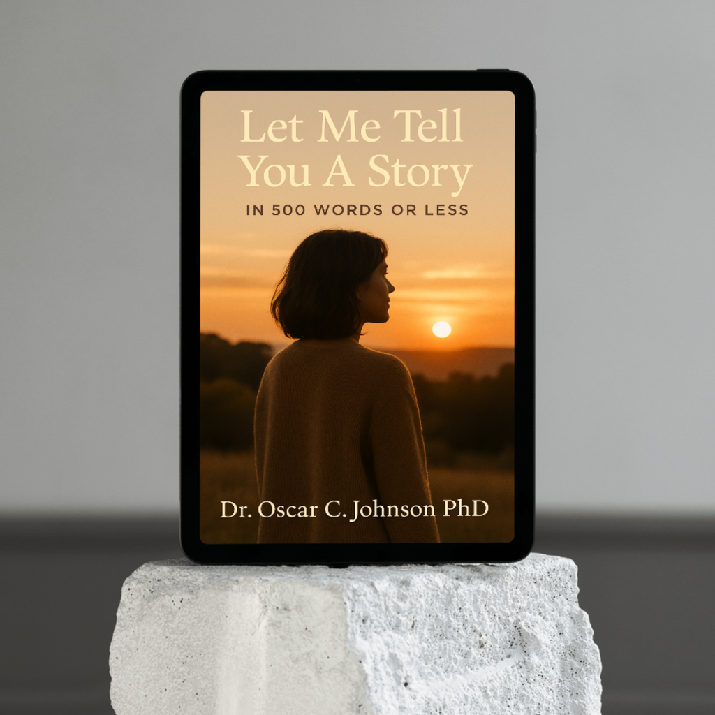 Let Me Tell You a Story (In 500 Words or Less) by Dr. Oscar C. Johnson | eBook