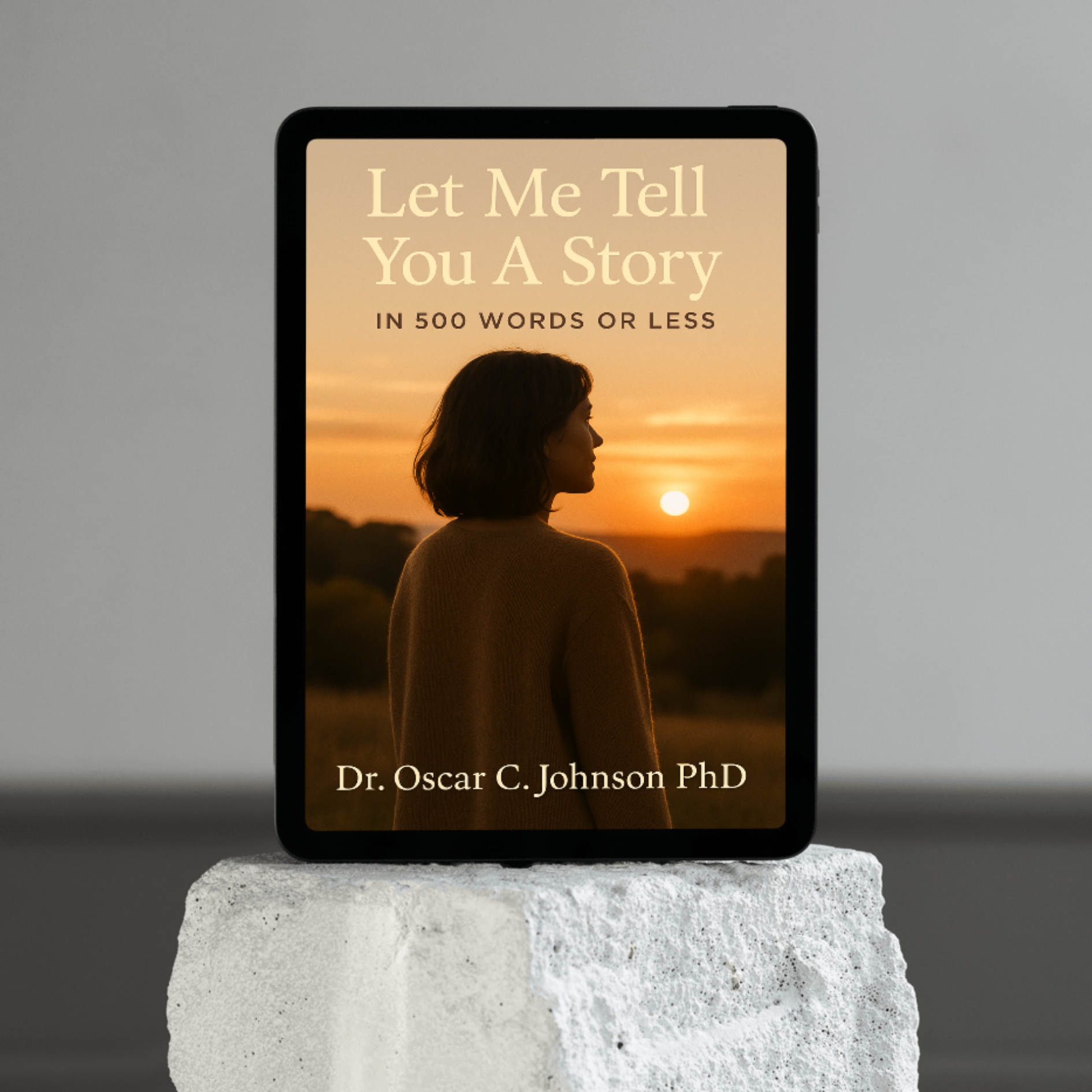 Let Me Tell You a Story (In 500 Words or Less) by Dr. Oscar C. Johnson | eBook