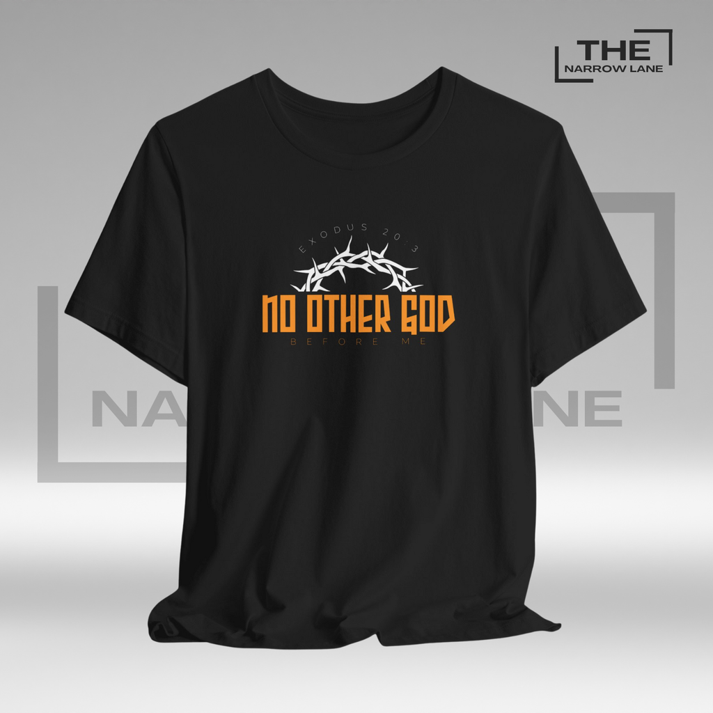 No Other God Unisex Christian Graphic Tee