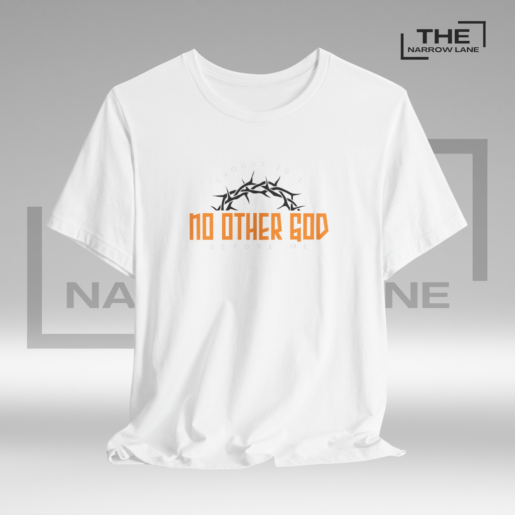 No Other God Unisex Christian Graphic Tee